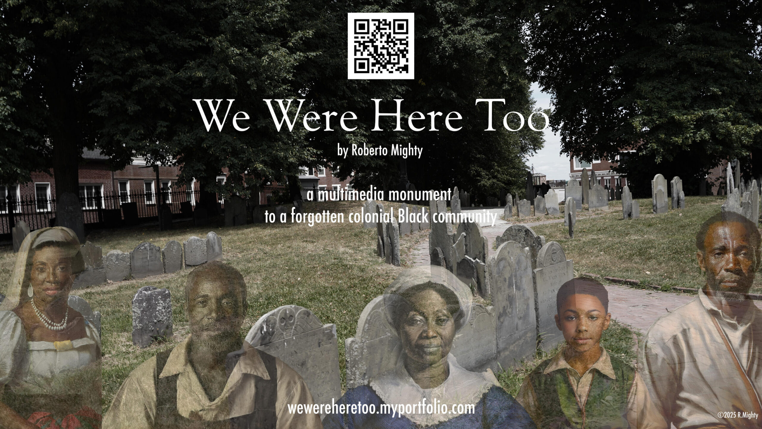 We Were Here Too - a multimedia monument to a forgotten colonial Black community - wewereheretoo.myportfolio.com - Image: Copp's Hill Burying Ground with the transparent images of colonial African American people overlaid on top