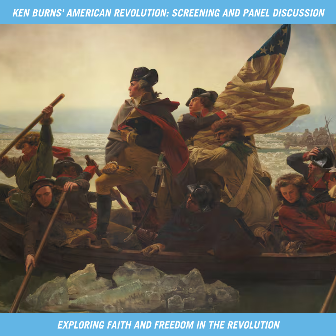 Ken Burns' American Revolution - Screening and Panel Discussion